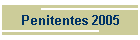 Penitentes 2005