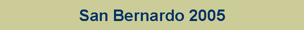 San Bernardo 2005